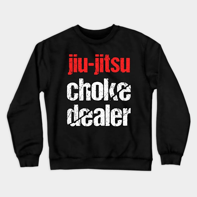 Jiu-jitsu choke dealer Crewneck Sweatshirt by fighterswin